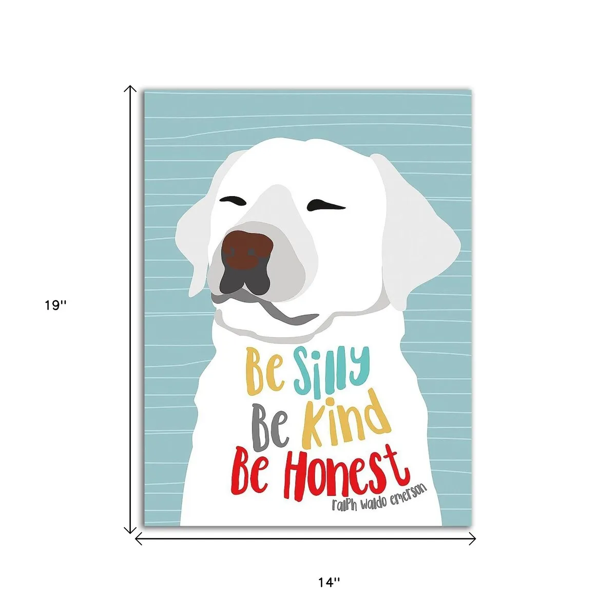 "Be Silly, Kind And Honest" Wrapped Canvas Print Wall Art