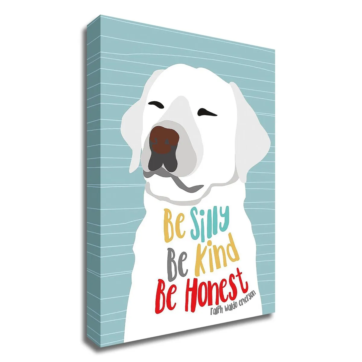 "Be Silly, Kind And Honest" Wrapped Canvas Print Wall Art